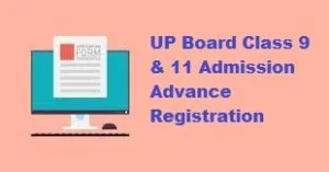 up board class 9 & 11 admission advance registration 2025