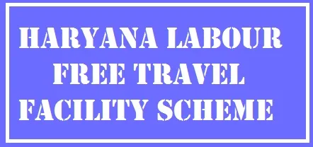 haryana labour free travel facility scheme