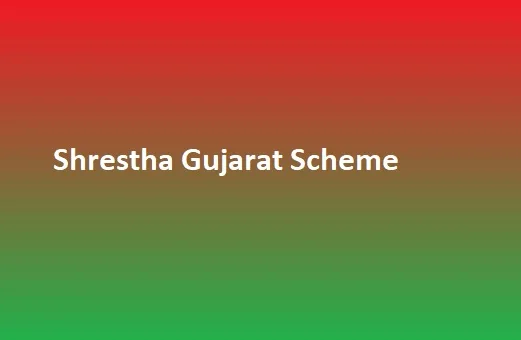 shrestha gujarat scheme